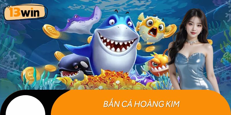 Bắn cá hoàng kim