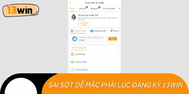 Sai sót người chơi dễ mắc phải lúc đăng ký 13WIN