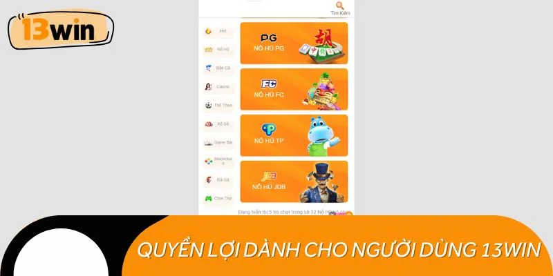 Quyền lợi đặc quyền dành cho người dùng 13WIN