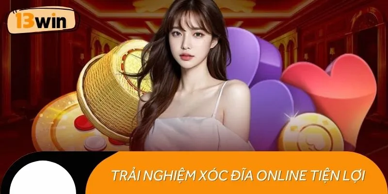 Trải nghiệm xóc đĩa online tiện lợi và sinh động